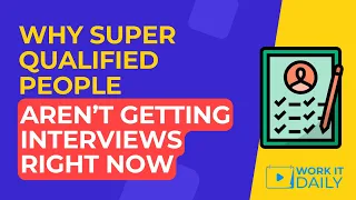 Why super qualified people aren’t getting job interviews right now…