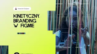 🕹️ Kinetyczny branding w Figmie I Lekcje interakcji z Tomkiem Biskupem #3 I interactiondesigner.pro