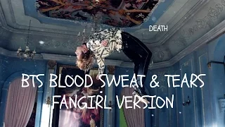 BTS - BLOOD SWEAT & TEARS (FANGIRL VERSION)