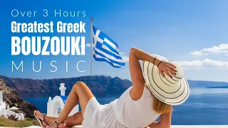 GREATEST GREEK BOUZOUKI MUSIC - NON - STOP BOUZOUKI HITS