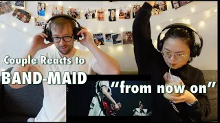 Couple Reacts to BAND-MAID "from now on"