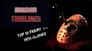 Top 10 Friday the 13th Clones : Horror Timelines Lists Episode 2