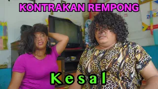 KESAL || KONTRAKAN REMPONG EPISODE 704