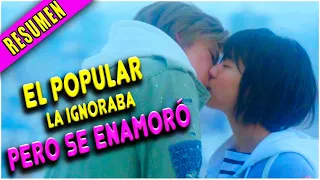 🔥LA CHICA HUMILDE ES IGNORADA POR EL CHICO POPULAR, PERO DESPUÉS LA DESEA | MY DRAMA RESUMEN