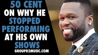 Why 50 Cent Stopped Performing At His Own Shows