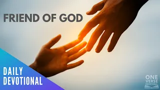 Friend of God | John 15:15 [Daily Devotional]