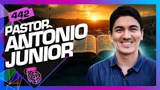 PASTOR ANTÔNIO JUNIOR - Inteligência Ltda. Podcast #442