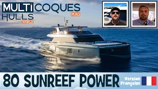 80 Sunreef Power catamaran - Teaser essai en mer - Multicoques Mag