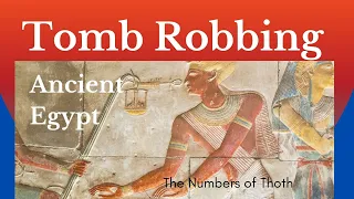Tomb robbing in Ancient Egypt - The Penalties and Punishments for Getting Caught