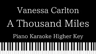 【Piano Karaoke Instrumental】A Thousand Miles  / Vanessa Carlton【Higher Key】