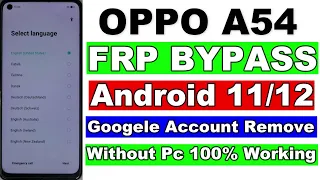 OPPO A54 FRP Bypass 100% Easy Without Pc Android 11/12