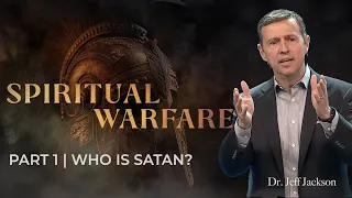 P1 WHO IS SATAN IN SPIRITUAL WARFARE?