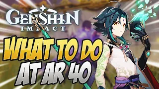 What You SHOULD Be Doing At AR 40! Genshin Impact