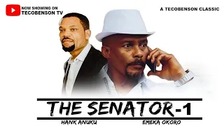 THE SENATOR 1 full movie by Teco Benson starring HANK ANUKU