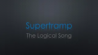 Supertramp The Logical Song lyrics