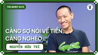 Chúng tôi nói gì khi nói về tiền - Nguyễn Hữu Trí , CEO Học viện Kĩ năng AYP | #TheMoneyDate