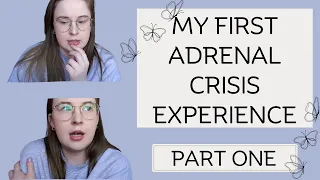 My First Adrenal Crisis Experience - Addison's Disease | Part One |