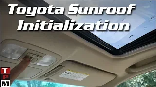 2007 Toyota Highlander sunroof initialization - Sunroof stuck open