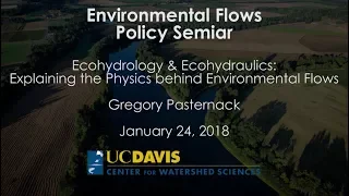 Ecohydrology & Ecohydraulics: Explaining the Physics behind Environmental Flows