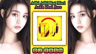 adhi adhi raat meri aakh khul jaave dj song Full Song || offical dj song|| Bilal speed spacial song