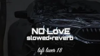 No_Love-!!SLowed reverb subh ....3..