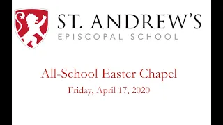 St. Andrew's All-School Easter Chapel 4.17.20