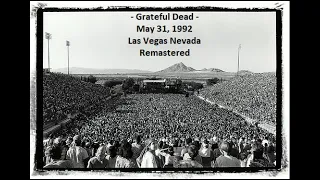 Grateful Dead [1080p HD Remaster] May 31, 1992 - Sam Boyd Silver Bow - (UNLV) -Las Vegas, NV [SBD]