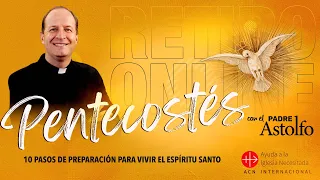 Charla Retiro online de Pentecostés con el padre Astolfo Moreno