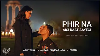 Phir Na Aisi Raat Aayegi - English Translation | Arijit Singh, Amitabh B, Pritam | Laal Singh Chaddh