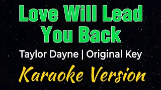 Love Will Lead You Back - Taylor Dayne - (Original Key) - Karaoke