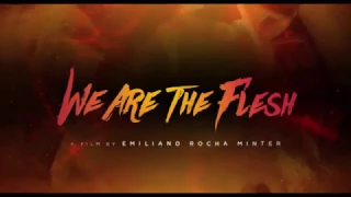 We Are the Flesh - Official US trailer