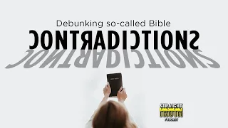 Bible Contradictions: Debunking So-called Biblical Contradictions