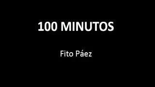 FITO PÁEZ  100 MINUTOS