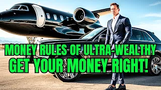 21 Rules of Money | Learn From The Ultra-Wealthy And Get SUPER RICH!