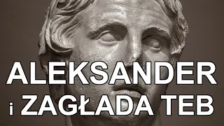Aleksander Wielki - Kampania bałkańska i zagłada Teb | 336-335 p.n.e.