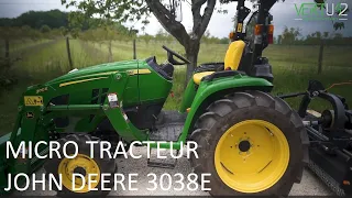 🎥 Présentation micro tracteur JOHN DEERE 3038E 🍃 l VERTU42
