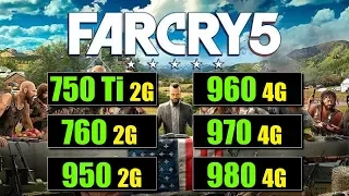 Far Cry 5  GTX 750 Ti vs 760 vs 950 vs 960 vs 970 vs 980 Benchmark