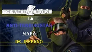 Counter Strike 1.6 | Antiterroristas | Mapa: de_inferno