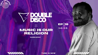 Double Disco - Music Is Our Religion #18