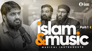 Islam & Music- Part 1 || Musical Instruments || The Academic Discourse || Ep 02