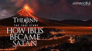 How Iblis Became Satan (Birth of the Devil)