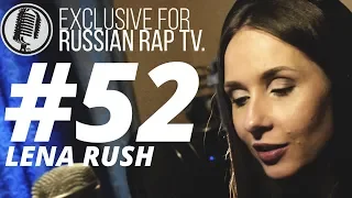 🎙Lena Rush @RussianRapTVOfficial