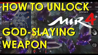 MIR4 | HOW TO UNLOCK GOD-SLAYING WEAPON