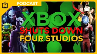 Xbox SHUTS DOWN 4 Studios  | FlipScreen Games Podcast 138