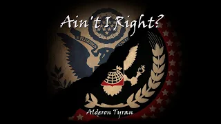 Ain't I Right? (Modernized) - Alderon Tyran