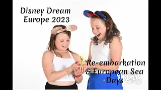 Disney Dream Eastbound Transatlantic & Mediterranean Cruises - Re-Embarkation & European Sea Days.