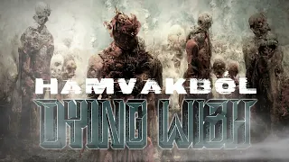 Dying Wish - Hamvakból (Hivatalos szöveges videó / Official lyric video)