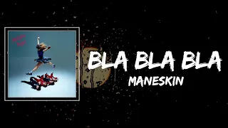 Måneskin - BLA BLA BLA Lyrics