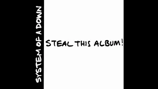 S̲y̲stem of a D̲own - Steal This Album! (Full Album)