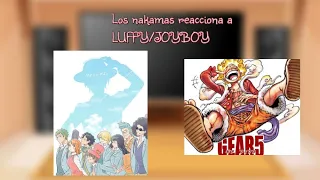 los nakamas reaccionan a 🍗 LUFFY/JOYBOY 🍗 1/1 ||one piece||